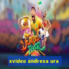 xvideo andresa ura